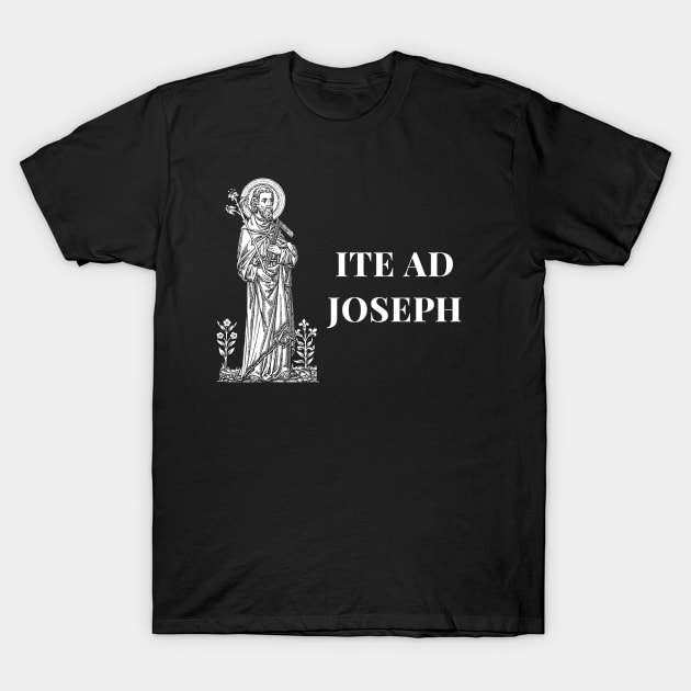 Ite Ad Joseph - Black Bkg T-Shirt by DeoGratias